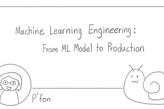 Data Day 2023 : สรุป Machine Learning Engineering: From ML Model to Production ของพี่ฝนกัน!