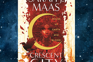 Magical Marvel: A Comic-style Review of ‘House of Earth and Blood’ by Sarah J. Maas