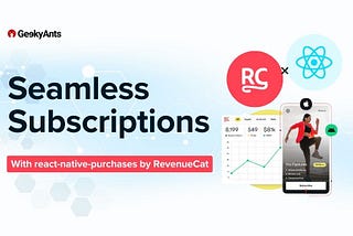 Subscriptions Using react-native-purchases by RevenueCat