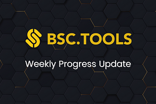 BSC.tools’ Progress Update — March 29th, 2021