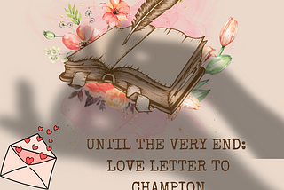 Until the Very End: A Love Letter to Companionship
