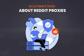 Reddit Proxies