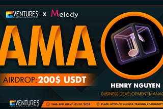 🔥AMA: GTA Ventures <> Melody🔥