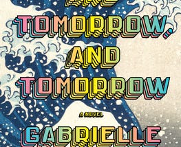 Book Review: Tomorrow, and Tomorrow, and Tomorrow by Gabrielle Zevin