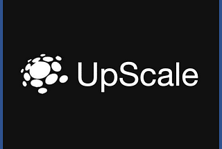 Introducing UpScale Software Package