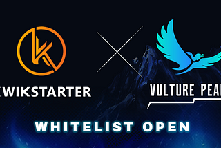 Vulture Peak IDO whitelist is now open for Kwikstarter — Get in quick!