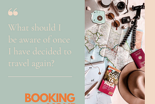“What Should I Be Aware of When Traveling During Covid19?”