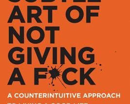 Book Recommendation: “The Subtle Art of Not Giving a F*CK”