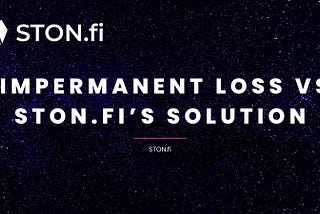 Shielding Your Investments: How STON.fi’s Impermanent Loss Protection Empowers DeFi Users
