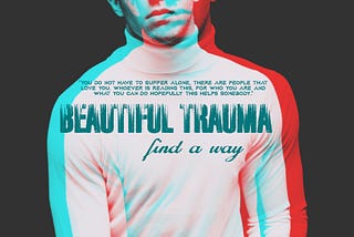 Beautiful Trauma: Find A Way