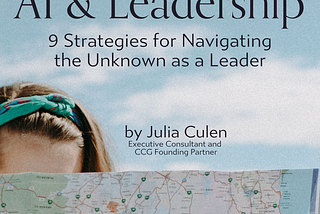AI & Leadership: 9 Strategies for Navigating the Unknown as a Leader