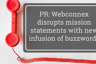 Webconnex receives massive infusion of buzzwords — plans to disrupt mission statements