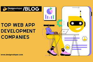 2025 Guide to the Top Web App Development Companies Worldwide