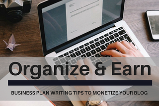 3 Essentials of Writing a Business Plan for a Blog Business