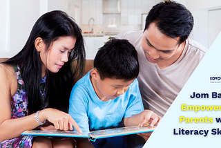 Jom Baca: Empowering Parents with Literacy Skills