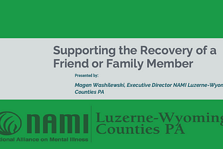 Supporting Recovery in a Friend or Family Member Living With Mental Illness