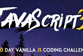 JavaScript 30 Day Challenge (JS30)