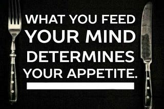 Are you feeding your mind?