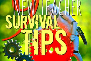 9 New Teacher Survival Tips