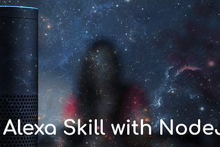 Alexa Skill with NodeJs, Part III : Rapid Development tools