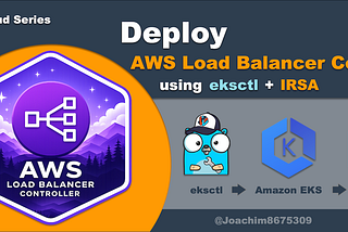 Deploy AWS LB Controller on EKS