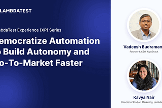 Webinar: Democratize Automation to Build Autonomy and Go-To-Market Faster [Experience (XP) Series]