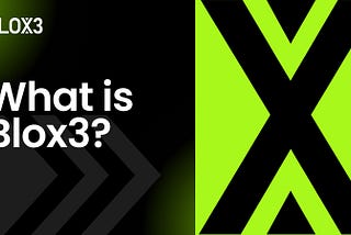 WHAT IS BLOX3?