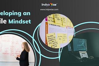 Developing an agile mindset