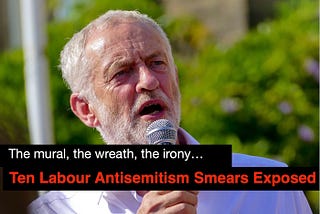 The ‘Labour antisemitism crisis’: 10 obvious frauds.