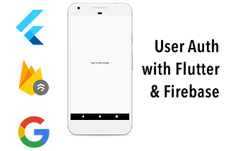 User Authentication — Flutter & Firebase
