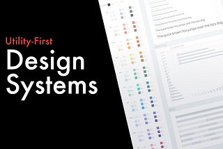 Building “Utility-first” Design Systems (Part 1)