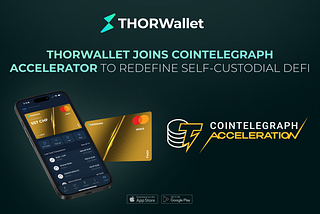 THORWallet Joins Cointelegraph Accelerator to Redefine Self-Custodial DeFi