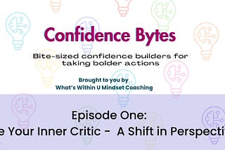 Episode 1: Like Your Inner Critic — A Shift in Perspective