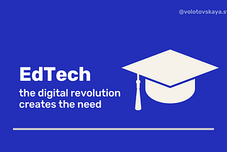 EdTech market: past, present, future — and our place in it