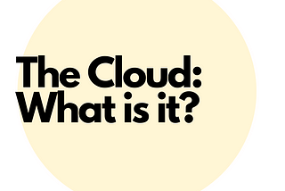 The Cloud -But what actually is it?