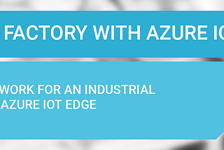 The digital factory with Azure IoT Edge