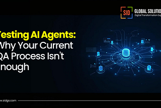 Testing AI Agents: Why Your Current QA Process Isn’t Enough