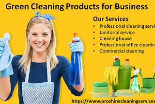Benefits of using green cleaning products for business