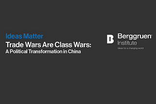 Michael Pettis: Trade Wars Are Class Wars — Ideas — Berggruen Institute