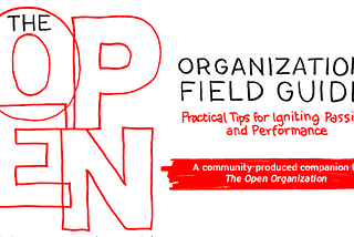 3 Keys to Succeed With an Open Organization