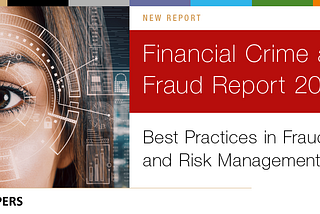 Step into the Future of Financial Security with the Financial Crime and Fraud Report 2023!