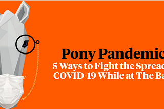 Pony Pandemic: 5 Ways to Fight the Spread of COVID-19 While at The Barn