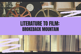 Literature to Film: Brokeback Mountain