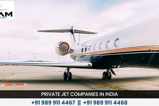 The Luxe Advantage of Private Jet Companies in India