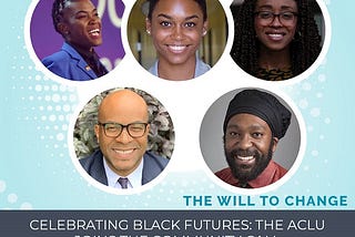 Celebrating Black Futures: The ACLU Joins the Community Call