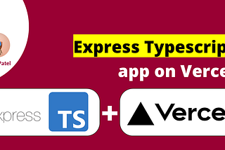 Deploy Express Typescript on Vercel