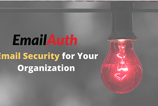 Email Security for Your Organization — EmailAuth