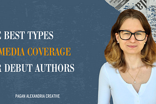 PR Tips: The BEST Types of Media Coverage For Debut Authors