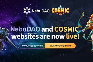 Announcement: NebuDAO and COSMIC Websites Are Now Live