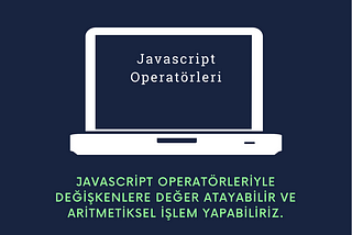 Javascript Operatörleri